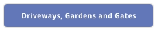 Driveways, Gardens and Gates